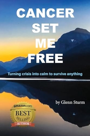 Sturm, Glenn. Cancer Set Me Free. E&R, 2023.