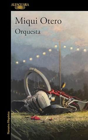 Otero, Miqui. Orquesta / Orchestra. Prh Grupo Editorial, 2025.