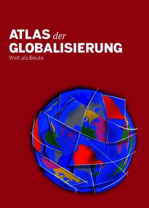 Le Monde Diplomatique / Stefan Mahlke (Hrsg.). Atlas der Globalisierung 2026 - Welt als Beute. TAZ Verlags-& Vertriebsg., 2026.