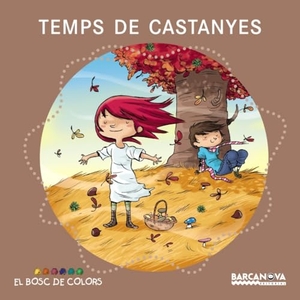 Baldó Caba, Estel / Gil Juan, Rosa et al. Temps de castanyes. Editorial Barcanova, 2012.