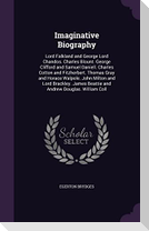 Imaginative Biography: Lord Falkland and George Lord Chandos. Charles Blount. George Clifford and Samuel Daniell. Charles Cotton and Fitzherb