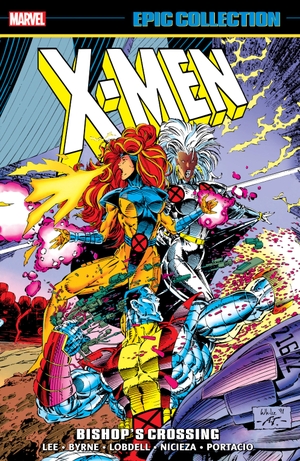 Nicieza, Fabian / Lee, Jim et al. X-Men Epic Collection: Bishop's Crossing [New Printing]. Marvel Comics, 2026.
