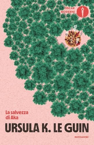Le Guin, Ursula K.. La salvezza di Aka. Mondadori, 2026.