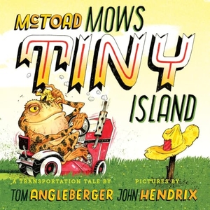Angleberger, Tom. McToad Mows Tiny Island - A Board Book. Abrams, 2026.