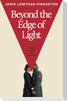Beyond the Edge of Light