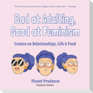Bad at Adulting, Good at Feminism