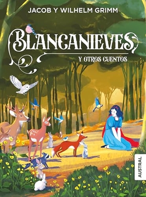 Hermanos Grimm. Blancanieves y otros cuentos / Snow White and Other Fairy Tales. Editorial Planeta Mexicana S.A. de C.V., 2025.