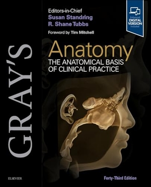 Standring, Susan / Shane R. Tubbs (Hrsg.). Gray's Anatomy - The Anatomical Basis of Clinical Practice. Elsevier LTD, 2025.