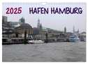 Hafen Hamburg 2025 (Wandkalender 2025 DIN A4 quer), CALVENDO Monatskalender