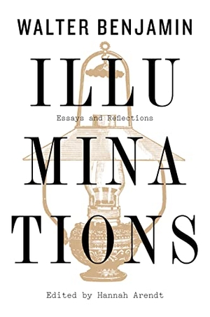Benjamin, Walter. Illuminations - Essays and Reflections. Harper Collins Publ. USA, 2019.