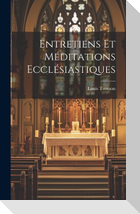 Entretiens et méditations ecclésiastiques
