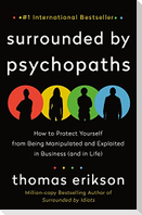 Surrounded by Psychopaths