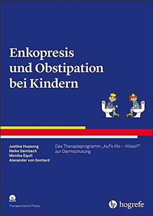 Hussong, Justine / Sambach, Heike et al. Enkopresis und Obstipation bei Kindern - Das Therapieprogramm "Auf's Klo - Wieso?" zur Darmschulung. Hogrefe Verlag GmbH + Co., 2020.