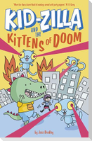 Kid-Zilla and the Kittens of Doom