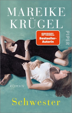 Krügel, Mareike. Schwester - Roman. Piper Verlag GmbH, 2022.
