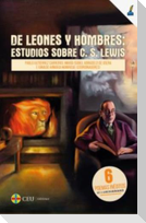 De leones y de hombres : estudios sobre C.S. Lewis