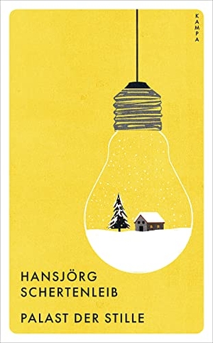 Schertenleib, Hansjörg. Palast der Stille. Kampa Verlag, 2021.