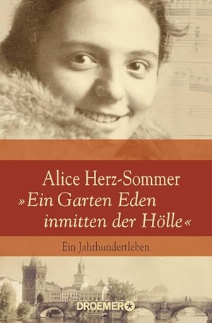 Piechocki, Reinhard / Melissa Müller. Alice Herz-Sommer - "Ein Garten Eden inmitten der Hölle" - Ein Jahrhundertleben. Droemer Knaur, 2025.