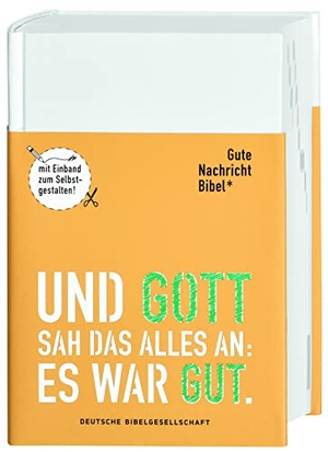 Gute Nachricht Bibel - Edition mit Einband zum Selbstgestalten; mit den Spätschriften des Alten Testaments. Deutsche Bibelges., 2019.