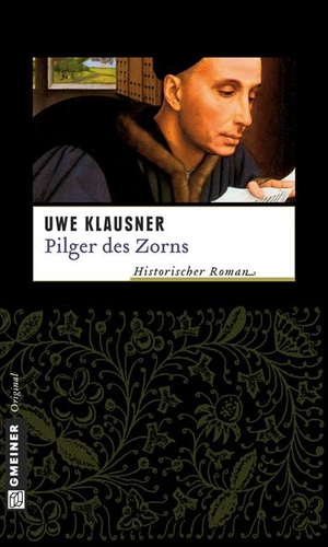 Klausner, Uwe. Pilger des Zorns - Bruder Hilperts dritter Fall. Gmeiner Verlag, 2009.