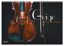 Geige - Magie der Klänge (Wandkalender 2024 DIN A3 quer), CALVENDO Monatskalender