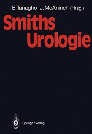 Tanagho, Emil A. / Jack W. Mcaninch (Hrsg.). Smiths Urologie. Springer Berlin Heidelberg, 2011.