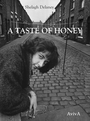 Delaney, Shelagh. A Taste of Honey. Aviva, 2019.