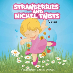 Nana, Nana. Strawberries and Nickel Twists. Lettra Press LLC, 2020.