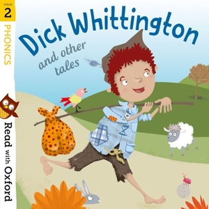 Lane, Alex / Munton, Gill et al. Read with Oxford: Stage 2: Phonics: Dick Whittington and Other Tales. Oxford University Press, 2018.