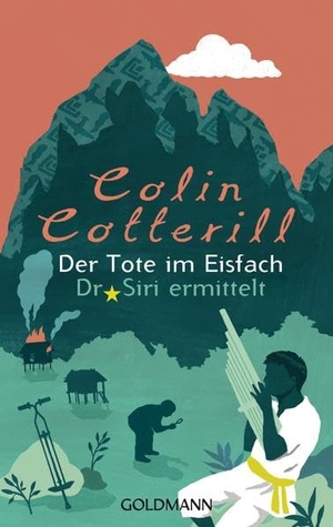 Cotterill, Colin. Der Tote im Eisfach - Dr. Siri ermittelt. - Dr. Siri ermittelt 5 - Kriminalroman. Goldmann TB, 2014.