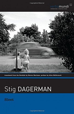 Dagerman, Stig. Sleet: Selected Stories. David R. Godine Publisher, 2013.