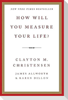 How Will You Measure Your Life?