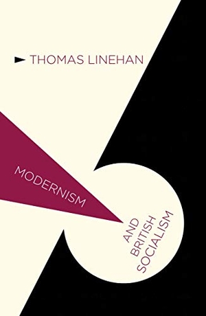 Linehan, Thomas. Modernism and British Socialism. Springer Nature Singapore, 2012.