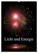 Licht und Energie (Wandkalender 2025 DIN A2 hoch), CALVENDO Monatskalender
