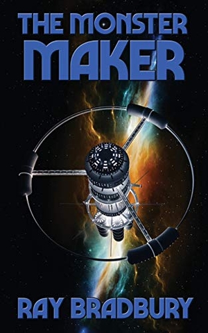 Bradbury, Ray. The Monster Maker - A Positronic Book. Positronic Publishing, 2020.