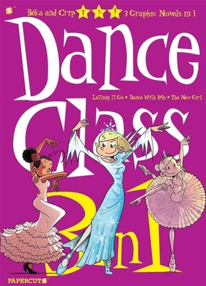 Beka. Dance Class 3-In-1 Vol. 4 - Letting It Go, Dance with Me, and the New Girl. Papercutz, 2022.