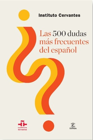 Instituto Cervantes. Las 500 dudas más frecuentes del español. Espasa Libros, S.L., 2013.