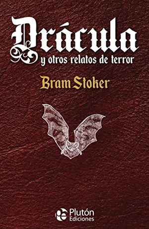 Stoker, Bram. Drácula y otros relatos de terror. PLUTON EDICIONES, 2019.