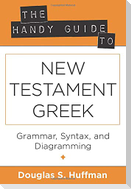 The Handy Guide to New Testament Greek