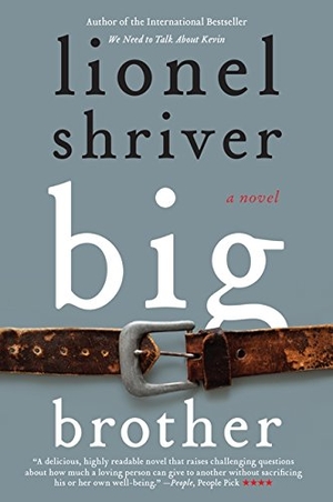 Shriver, Lionel. Big Brother. HarperCollins, 2014.