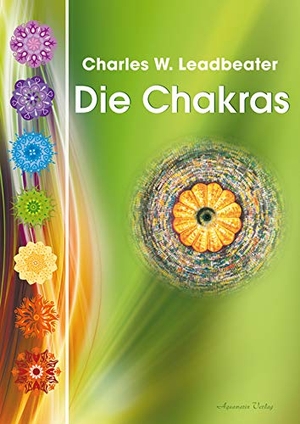 Leadbeater, Charles W.. Die Chakras. Aquamarin- Verlag GmbH, 2014.