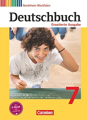 Berghaus, Christoph / Dick, Friedrich et al. Deutschbuch 7. Schuljahr. Erweiterte Ausgabe - Nordrhein-Westfalen - Schülerbuch. Cornelsen Verlag GmbH, 2016.