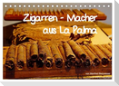 Zigarren - Macher aus La Palma (Tischkalender 2025 DIN A5 quer), CALVENDO Monatskalender