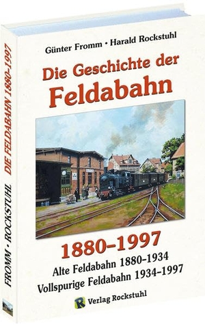 Fromm, Günter / Harald Rockstuhl. Die Geschichte der FELDABAHN 1880-1997 - Die Geschichte der alten Feldabahn 1880-1934. Die Geschichte der neuen Feldabahn 1934-1997. Die letzen Jahre der Feldabahn 1997-2017. Rockstuhl Verlag, 2017.
