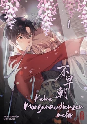 Zhi Zhen. Keine Morgenaudienzen mehr 1. Manlin Verlag, 2024.