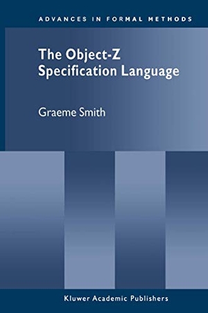 Smith, Graeme. The Object-Z Specification Language. Springer US, 1999.