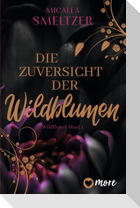 Die Zuversicht der Wildblumen