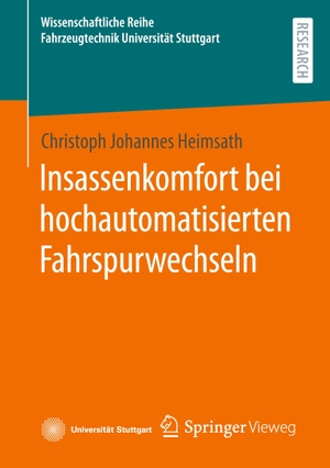 Heimsath, Christoph Johannes. Insassenkomfort bei hochautomatisierten Fahrspurwechseln. Springer Fachmedien Wiesbaden, 2024.