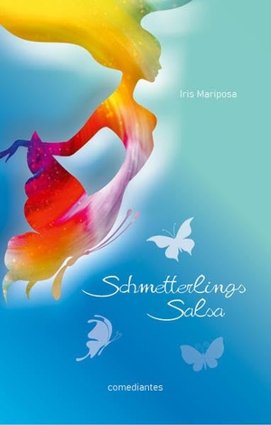 Mariposa, Iris. SchmetterlingsSalsa. comediantes Verlag, 2021.