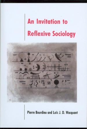 Wacquant, Loic / Pierre Bourdieu. An Invitation to Reflexive Sociology. John Wiley and Sons Ltd, 1992.